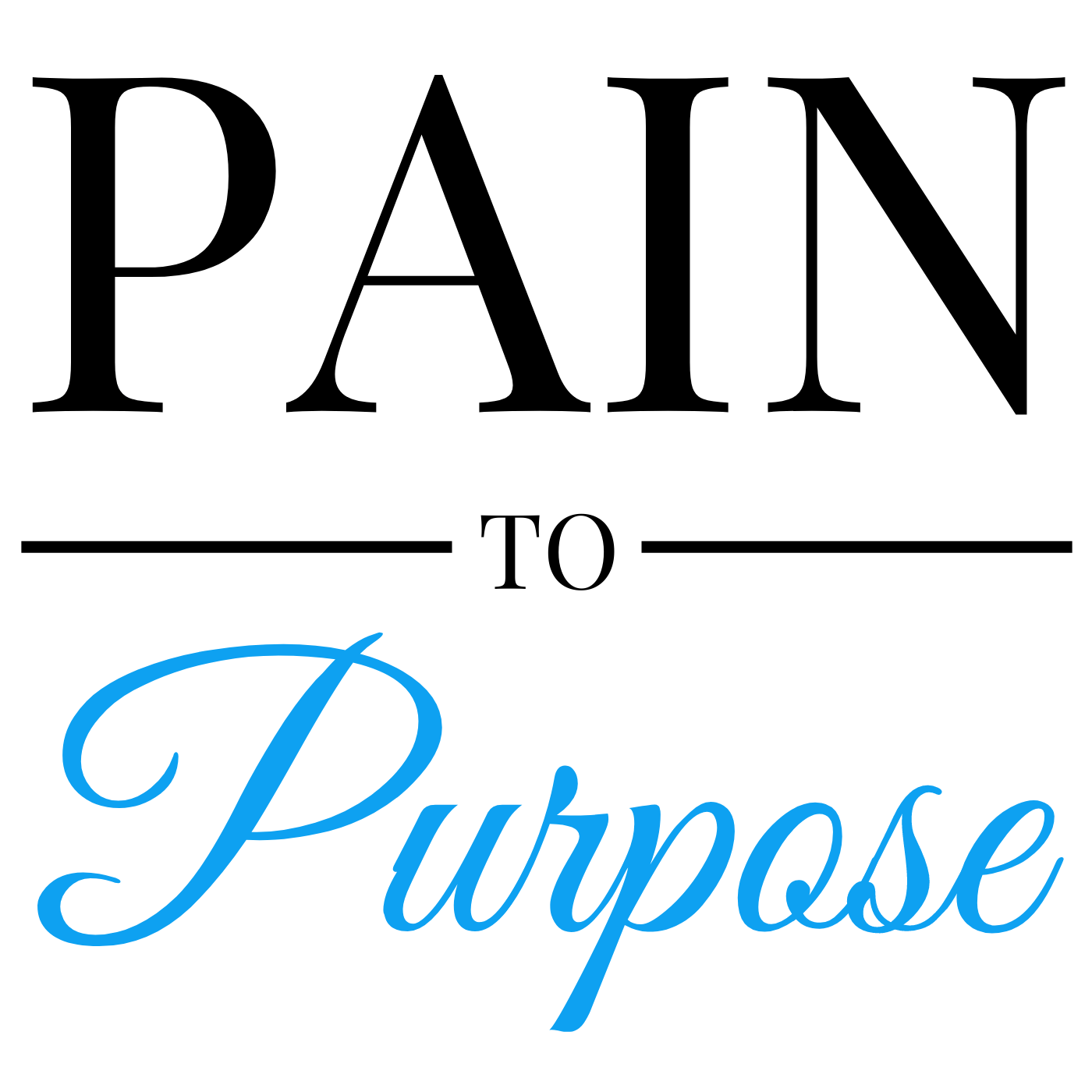 Pain To Purpose